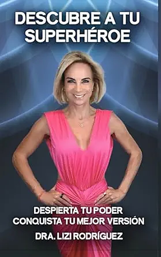 Portada del libro Descubre a Tu Superhéroe de Dra. Lizi Rodríguez